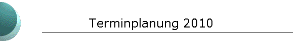Terminplanung 2010